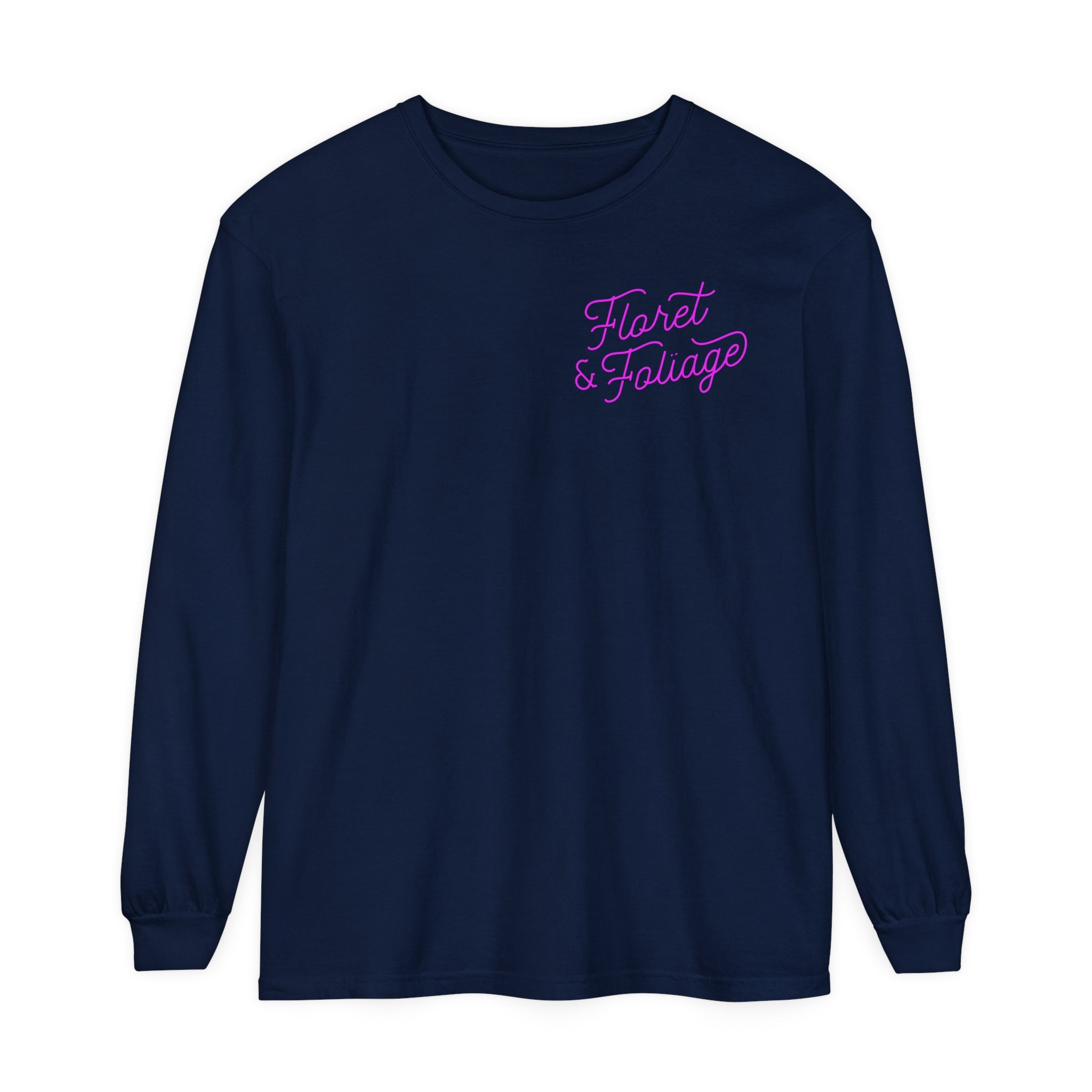 Colorful You Deserve Flowers Long Sleeve T-Shirt  Floret + Foliage