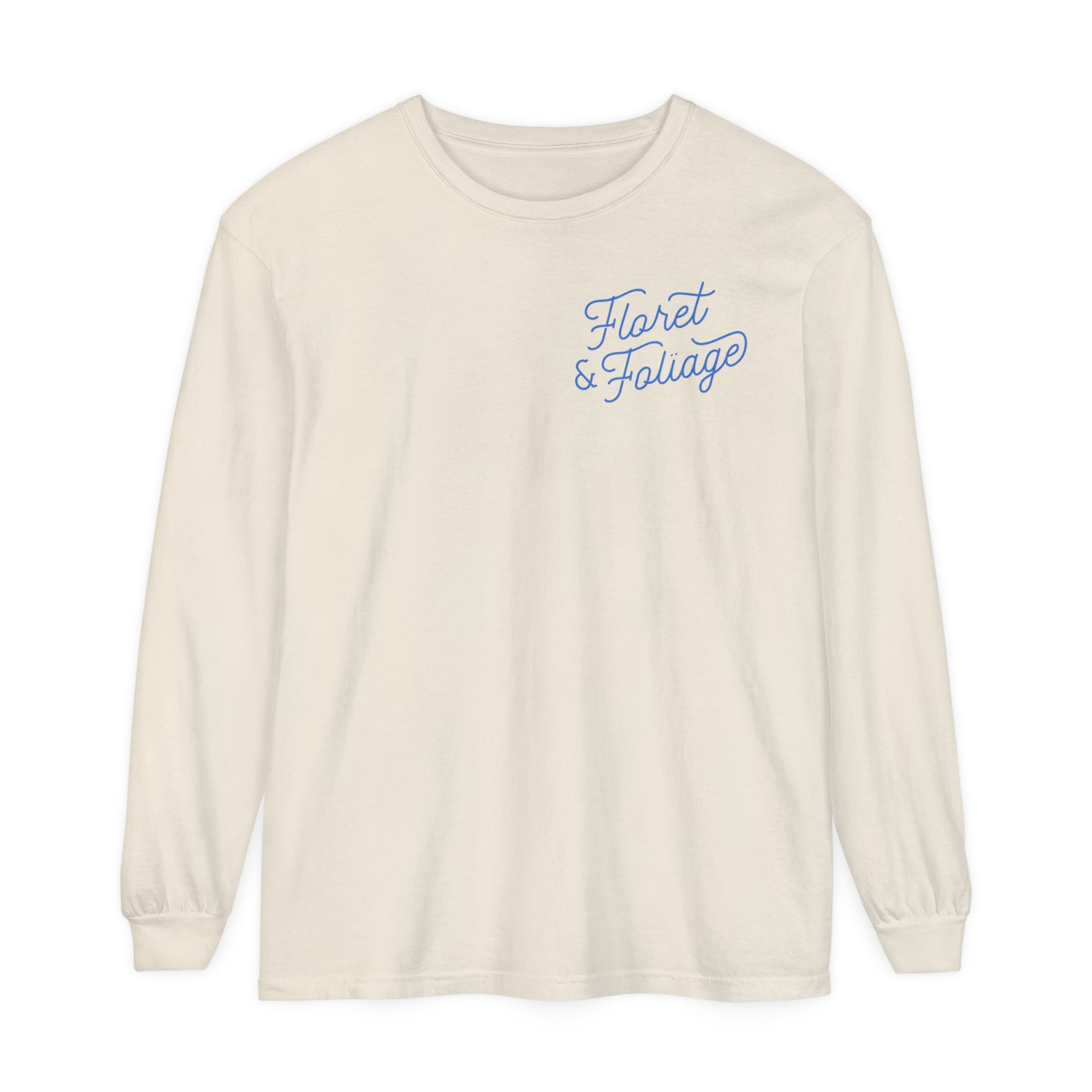 Today is a Good Day Long Sleeve T-Shirt Floret + Foliage