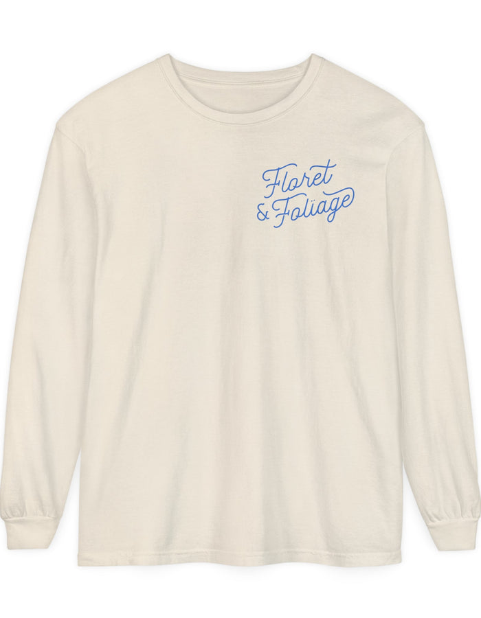 Today is a Good Day Long Sleeve T-Shirt Floret + Foliage