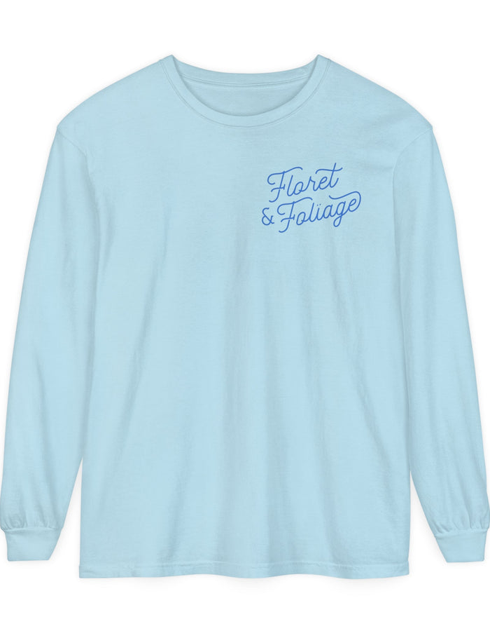 Today is a Good Day Long Sleeve T-Shirt Floret + Foliage