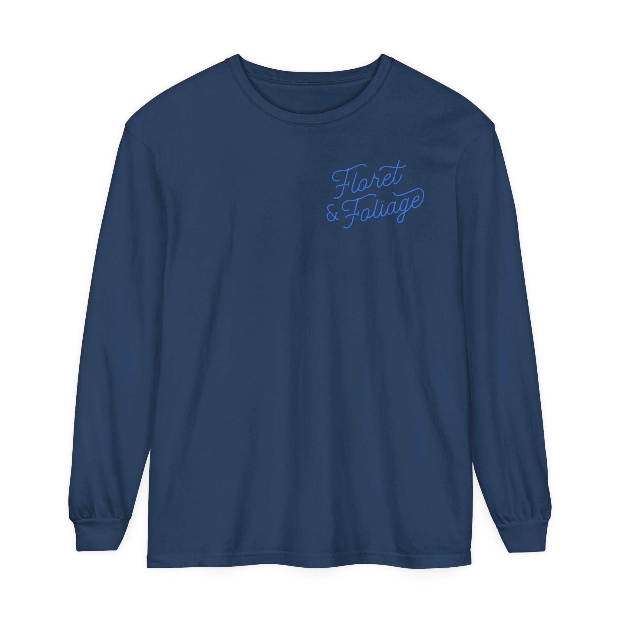 Today is a Good Day Long Sleeve T-Shirt Floret + Foliage
