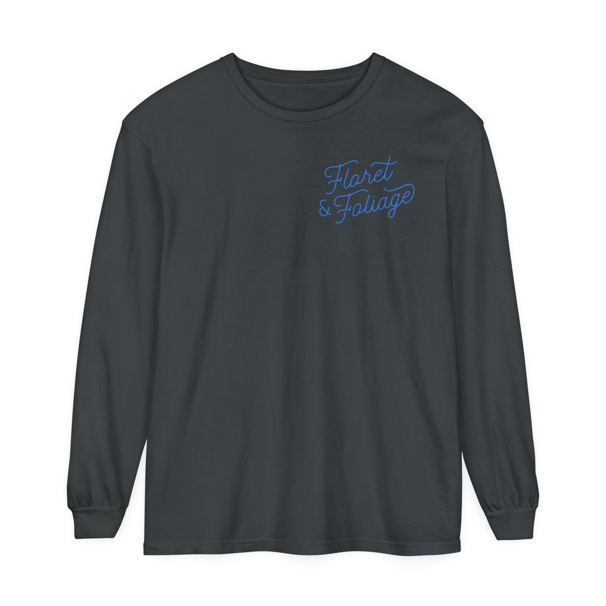 Today is a Good Day Long Sleeve T-Shirt Floret + Foliage