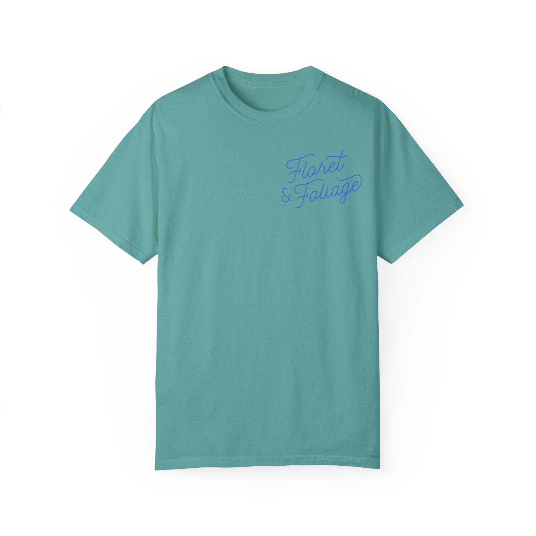Today is a Good Day T-shirt Floret + Foliage