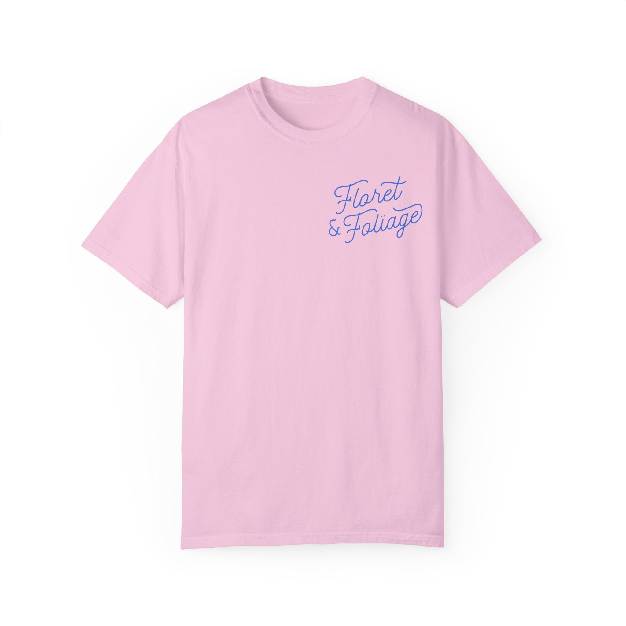 Today is a Good Day T-shirt Floret + Foliage