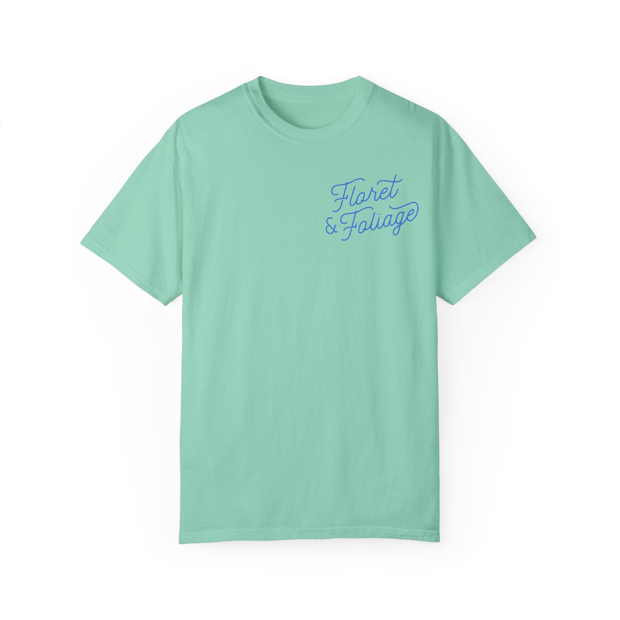 Today is a Good Day T-shirt Floret + Foliage
