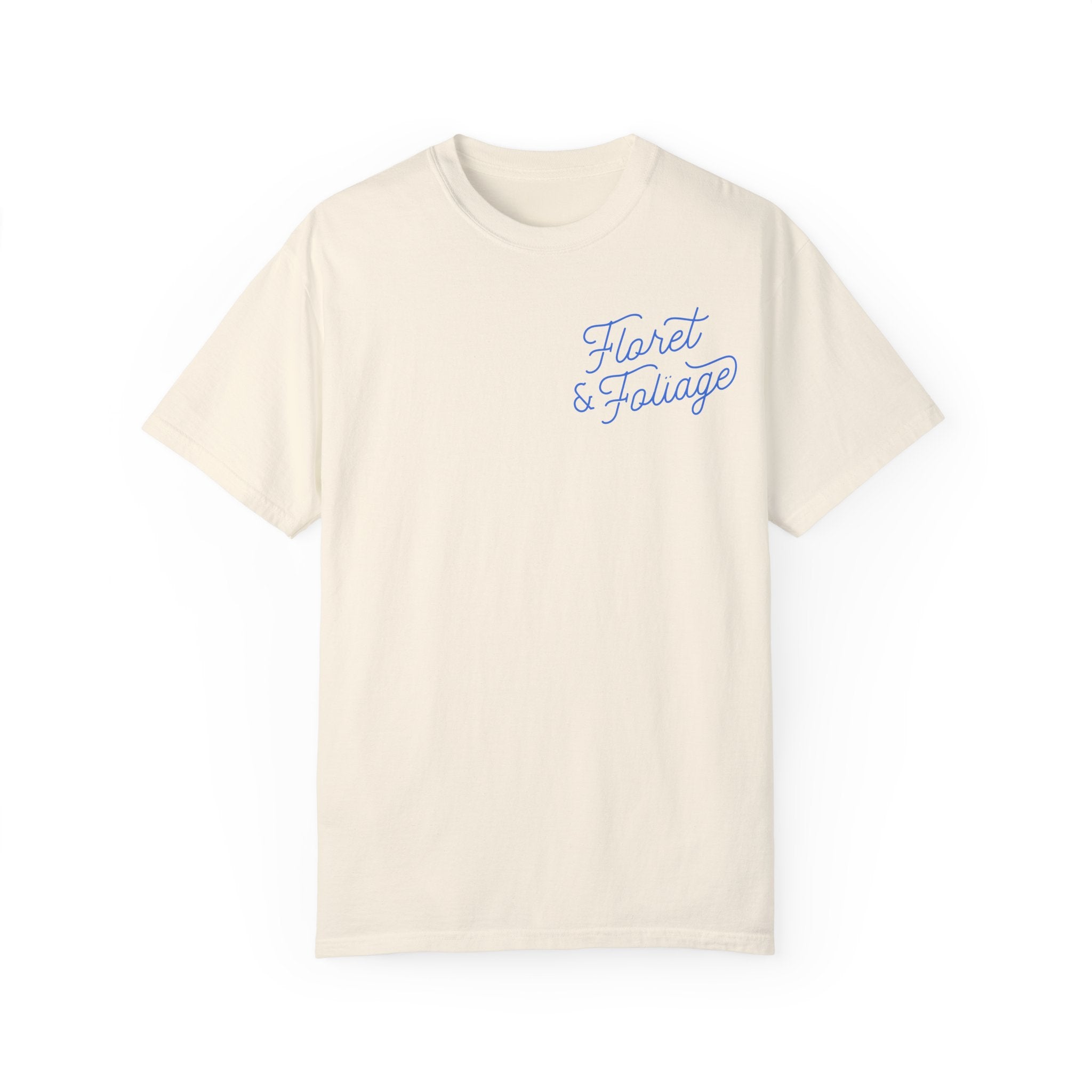 Today is a Good Day T-shirt Floret + Foliage