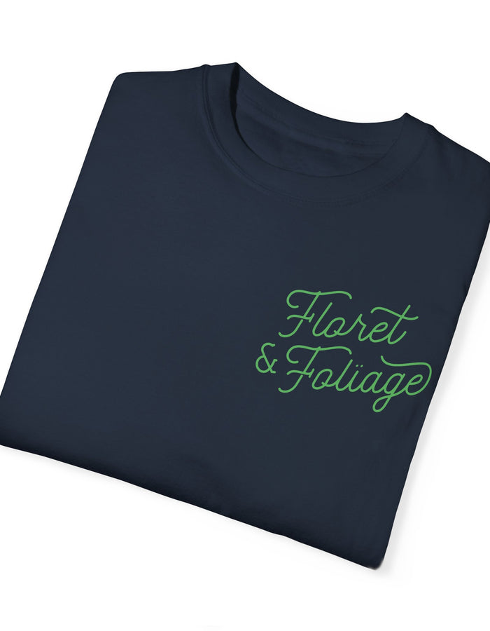 You Deserve Flowers - Green T-Shirt  Floret + Foliage