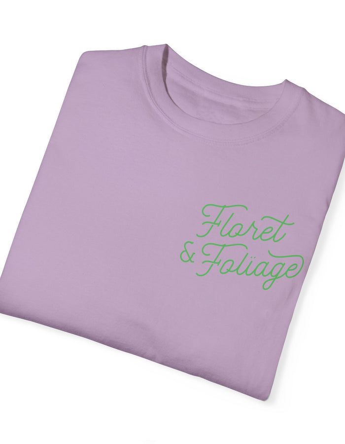 You Deserve Flowers - Green T-Shirt  Floret + Foliage