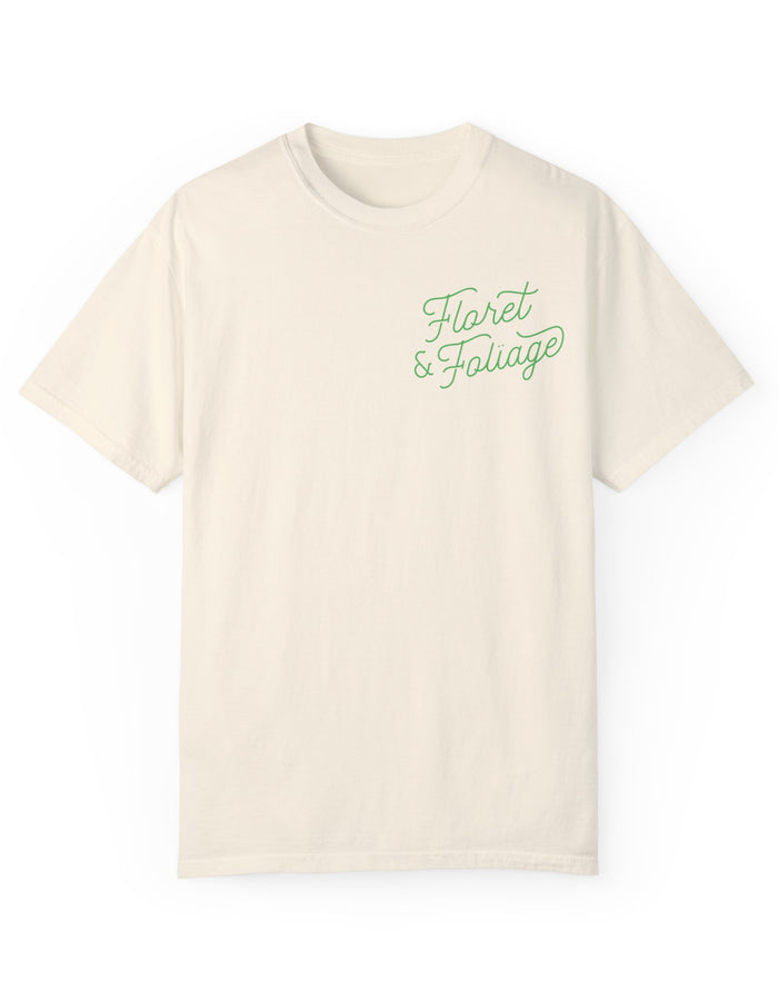 You Deserve Flowers - Green T-Shirt  Floret + Foliage