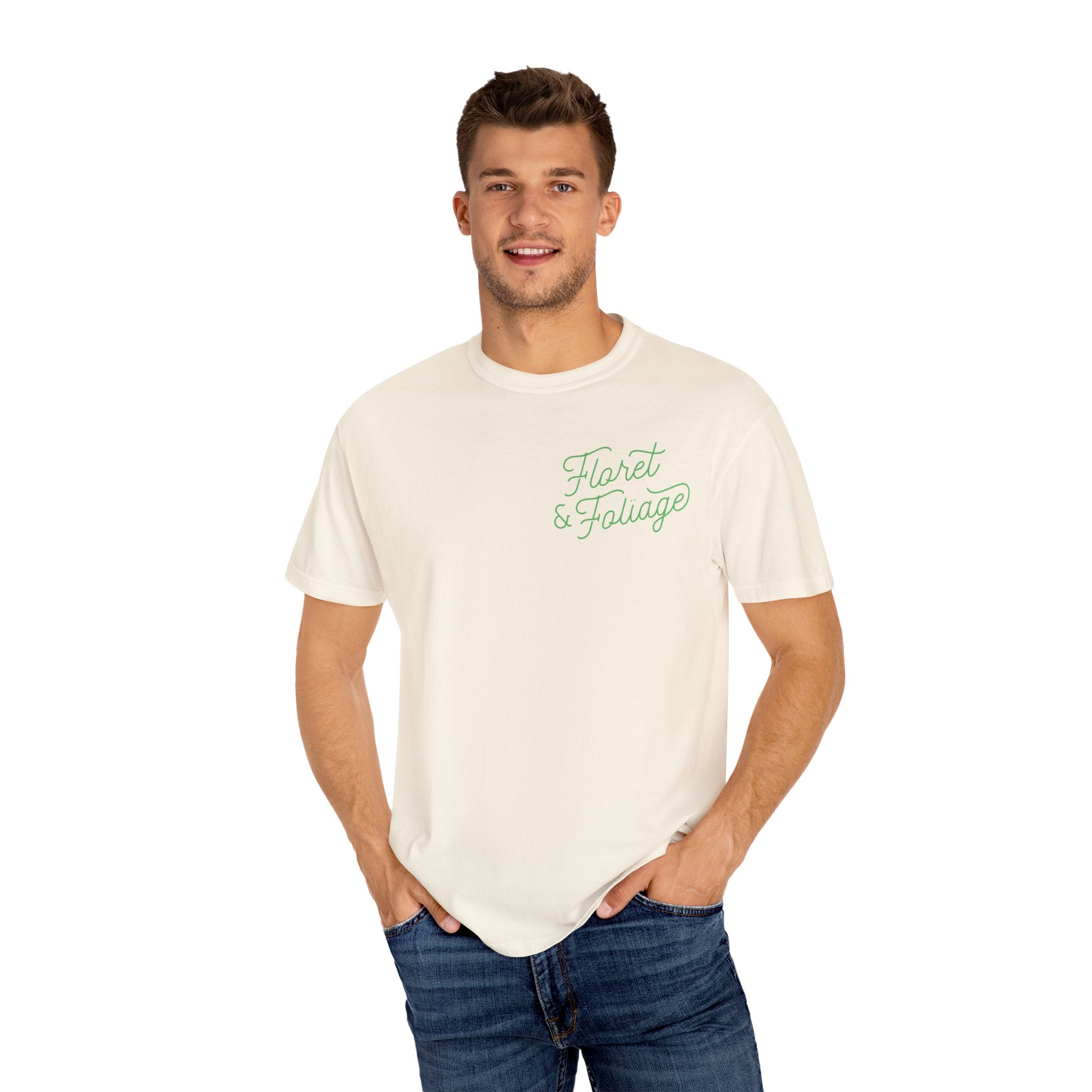 You Deserve Flowers - Green T-Shirt  Floret + Foliage