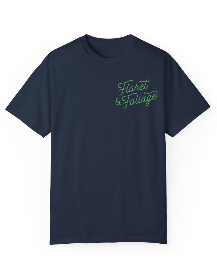 You Deserve Flowers - Green T-Shirt  Floret + Foliage