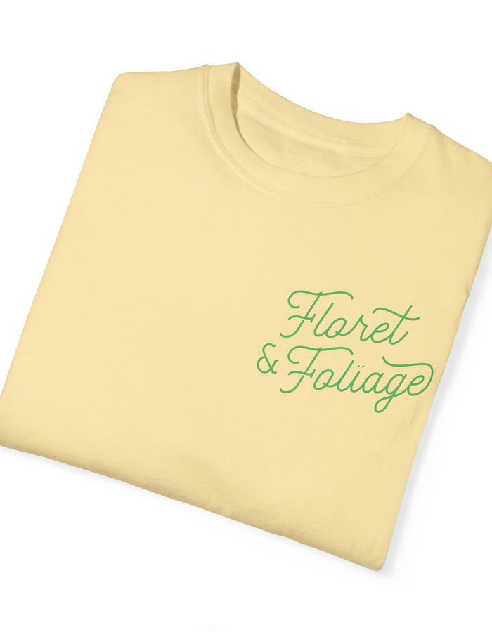 You Deserve Flowers - Green T-Shirt  Floret + Foliage