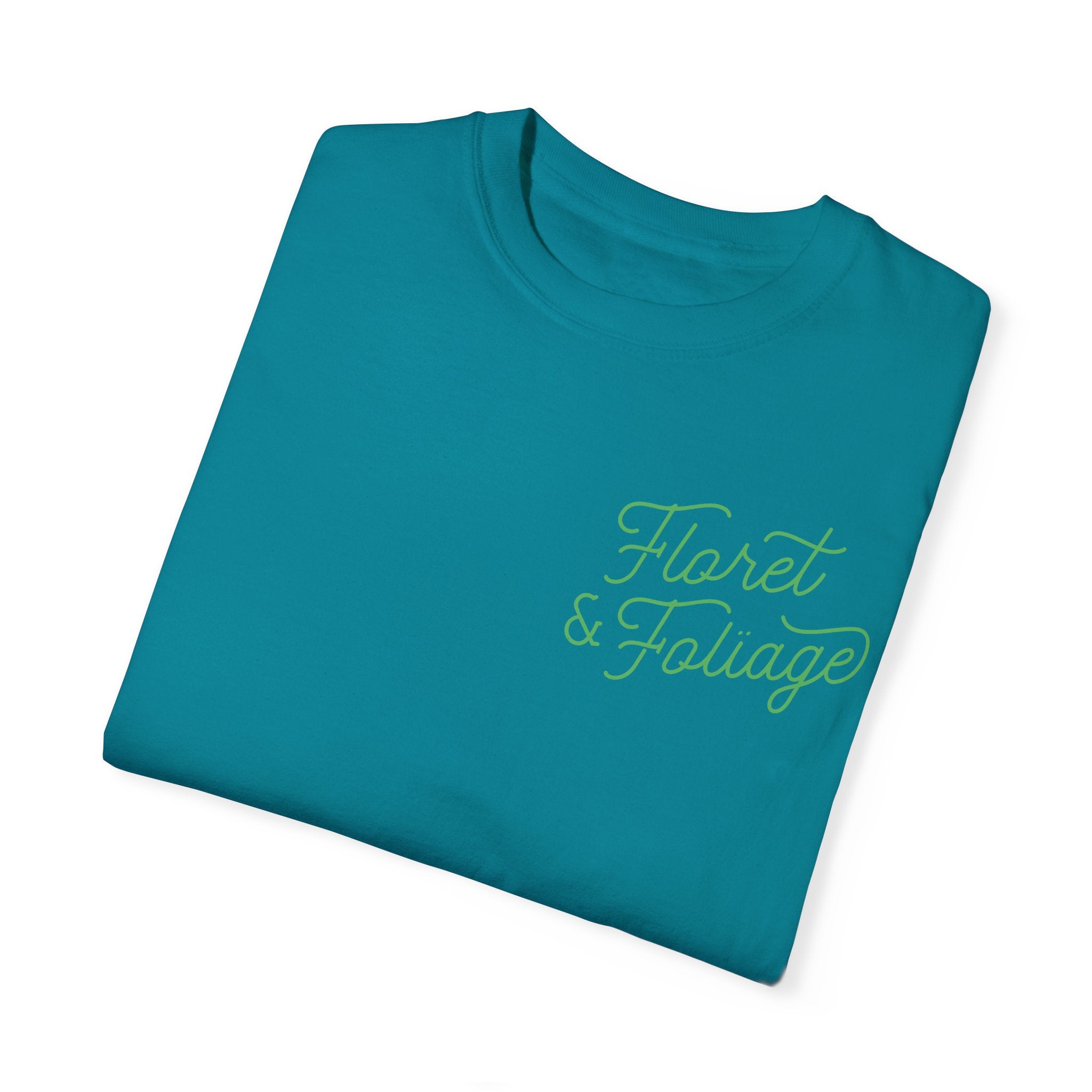 You Deserve Flowers - Green T-Shirt  Floret + Foliage