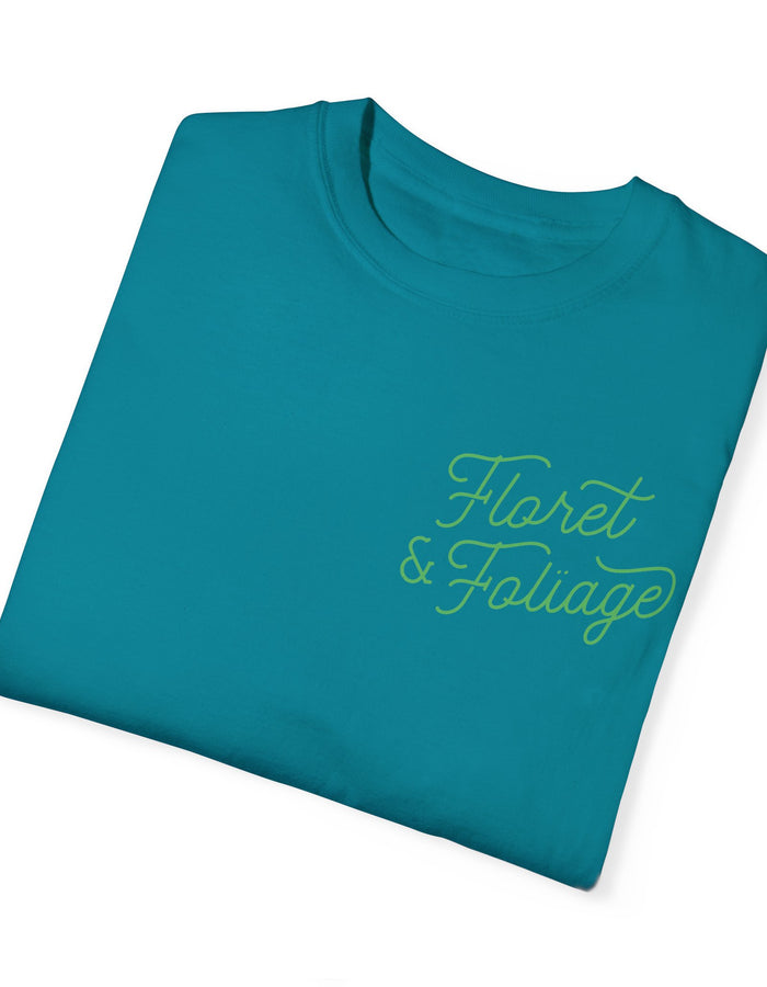 You Deserve Flowers - Green T-Shirt  Floret + Foliage