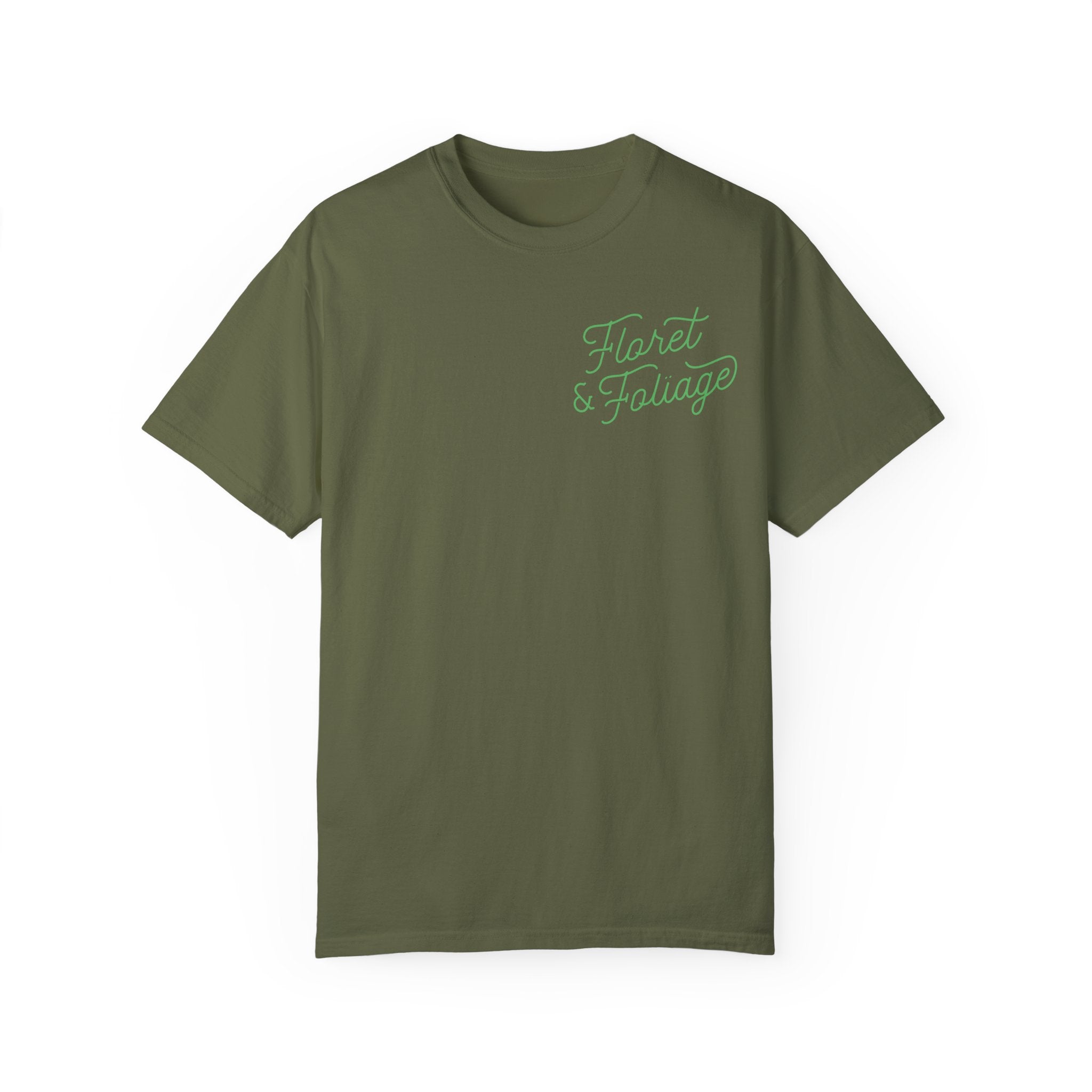 You Deserve Flowers - Green T-Shirt  Floret + Foliage