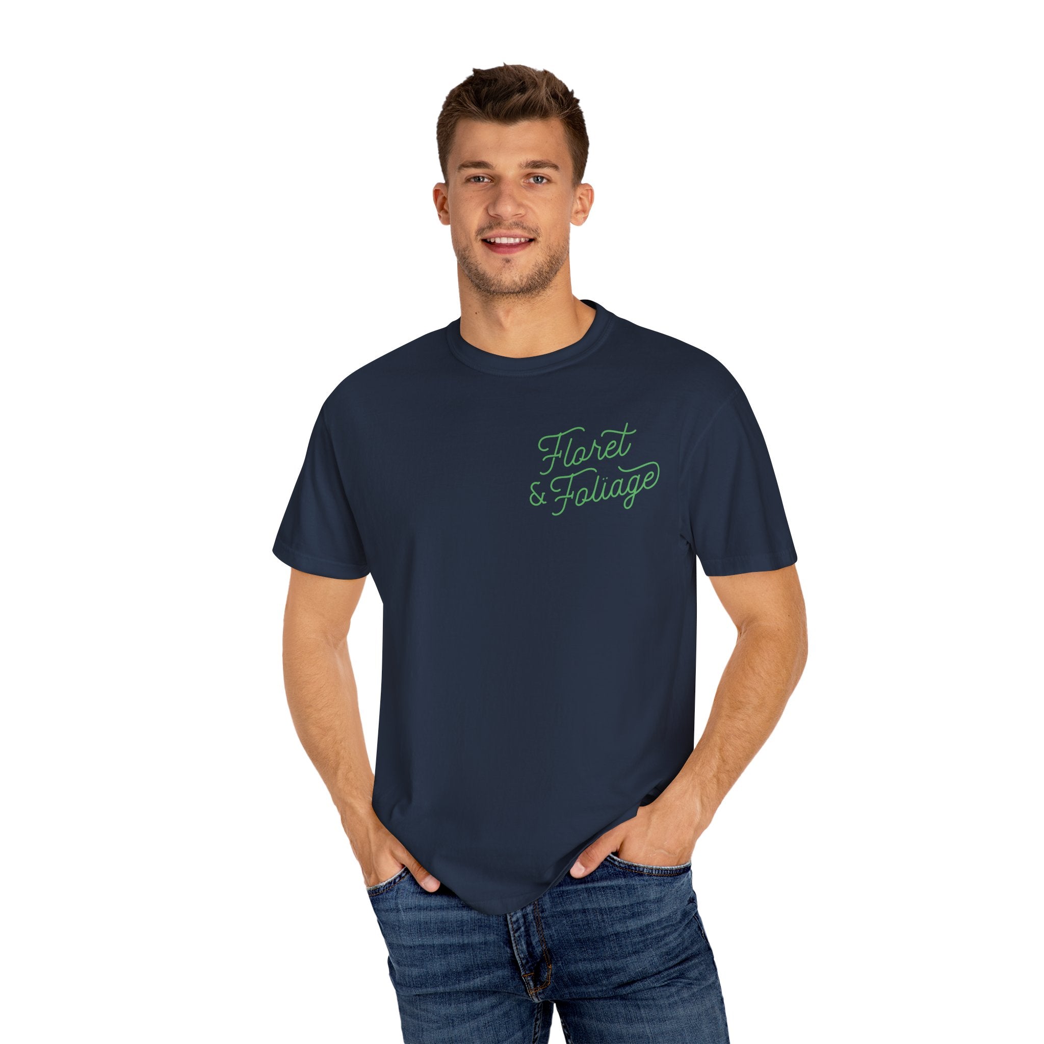 You Deserve Flowers - Green T-Shirt  Floret + Foliage