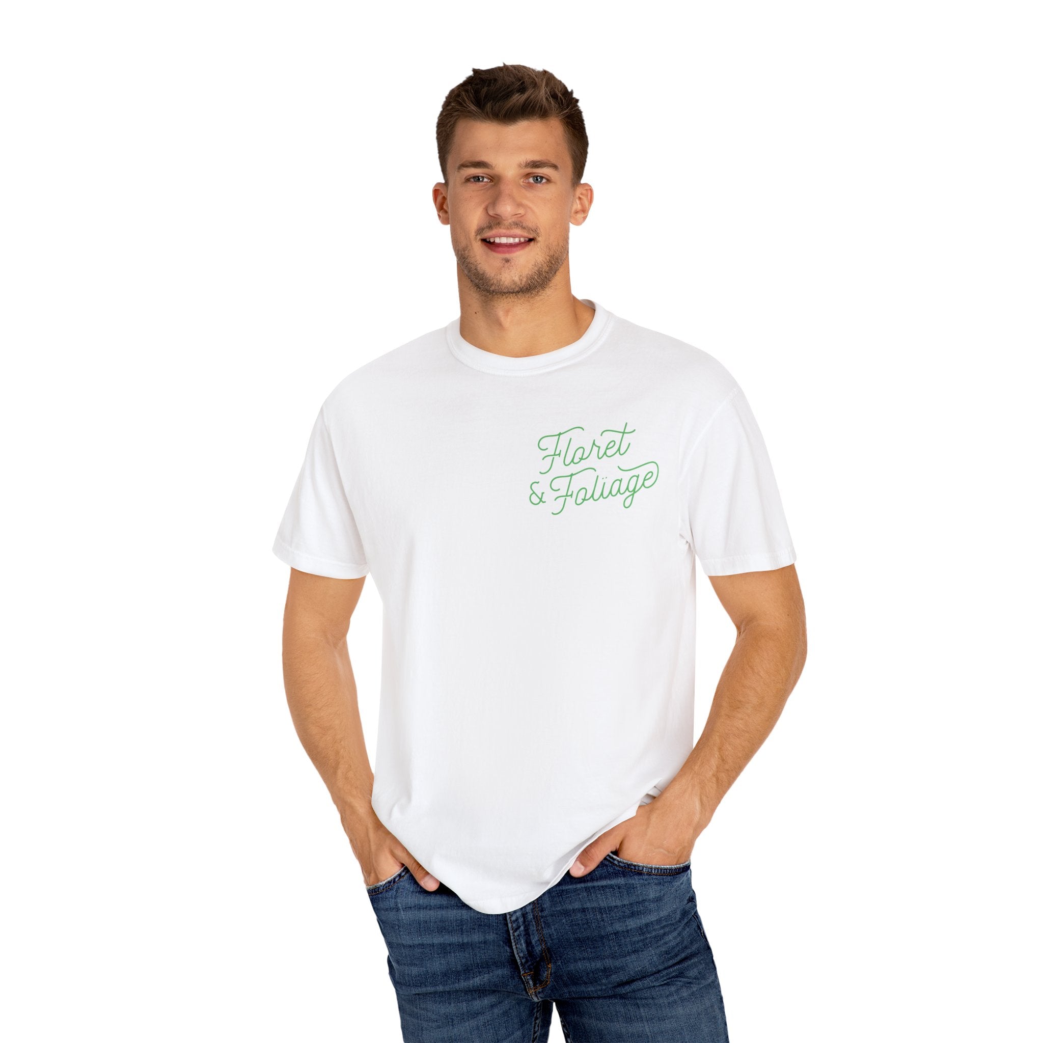 You Deserve Flowers - Green T-Shirt  Floret + Foliage