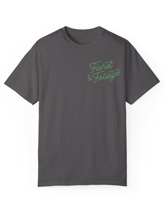 You Deserve Flowers - Green T-Shirt  Floret + Foliage