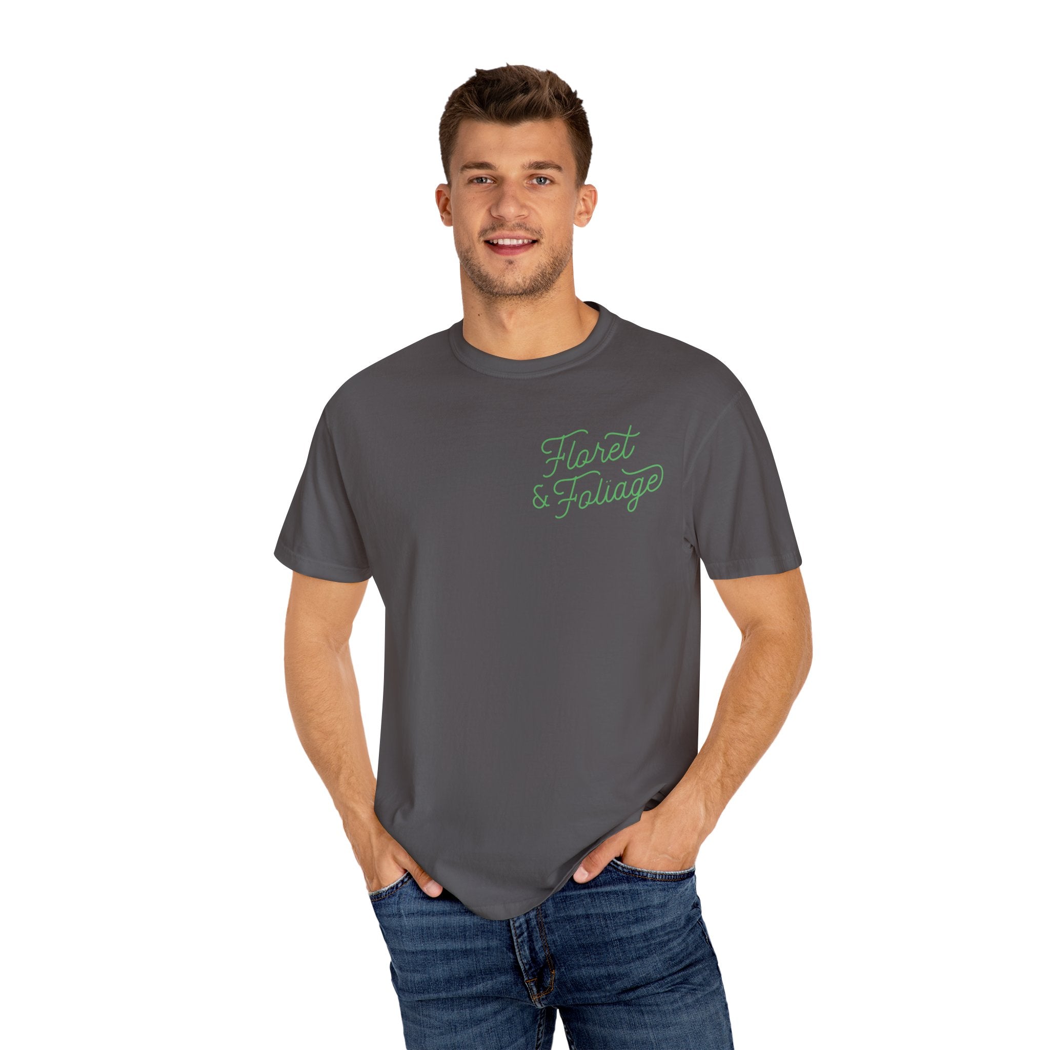 You Deserve Flowers - Green T-Shirt  Floret + Foliage