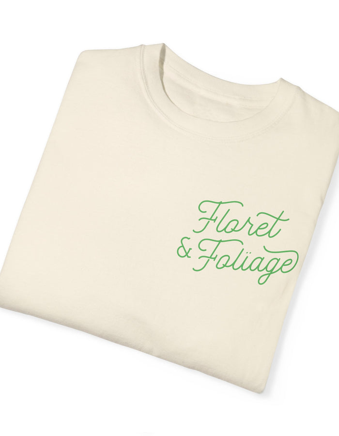 You Deserve Flowers - Green T-Shirt  Floret + Foliage