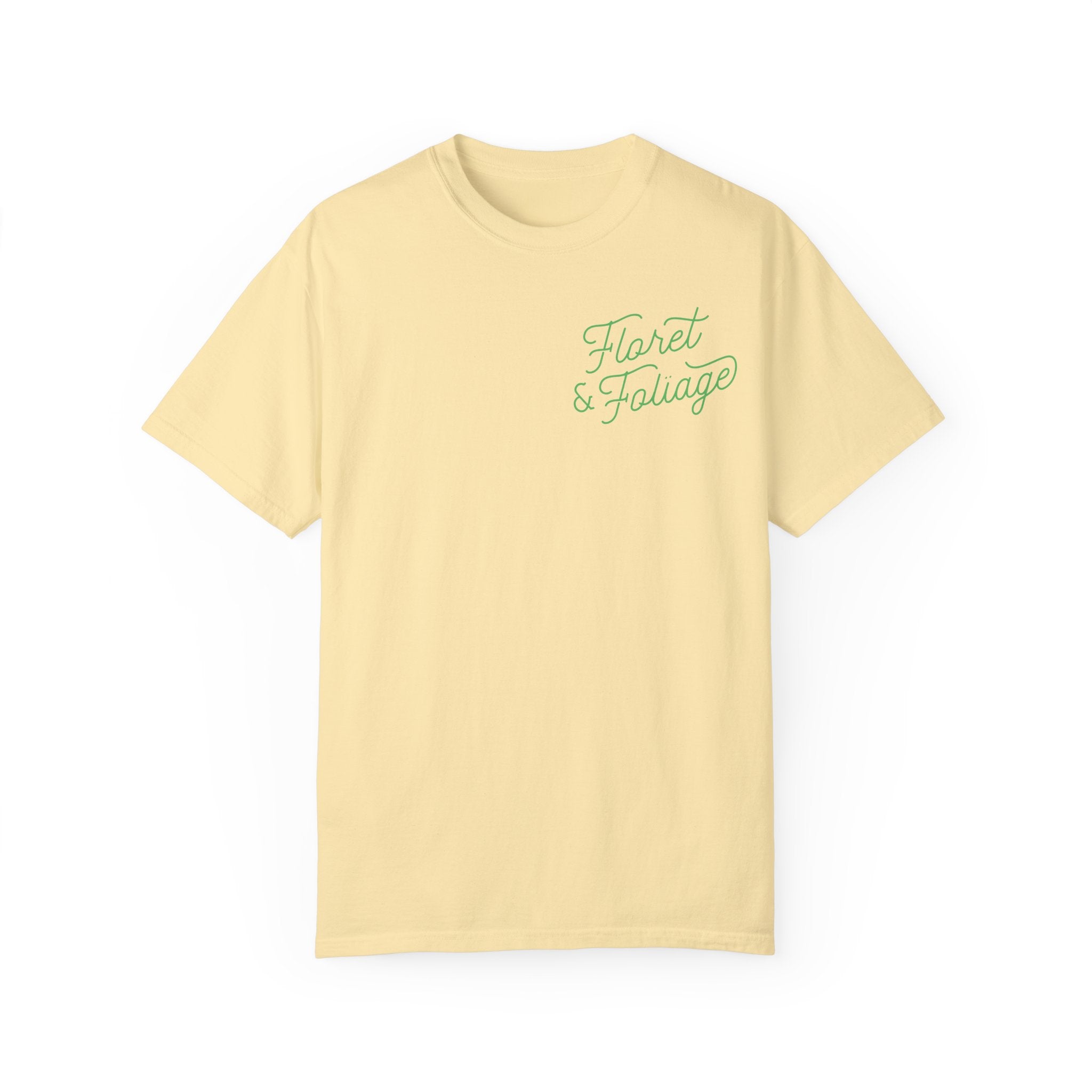 You Deserve Flowers - Green T-Shirt  Floret + Foliage