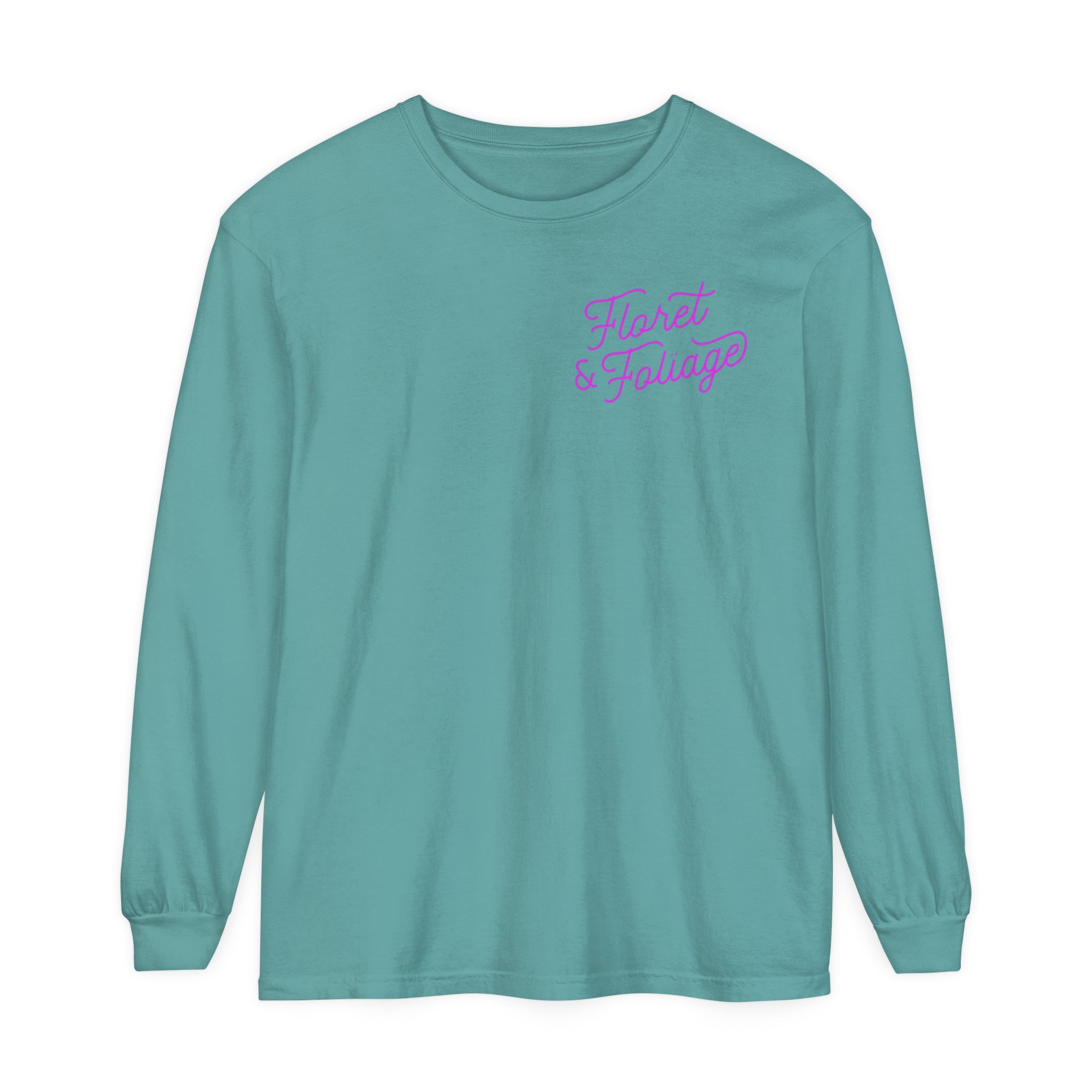 Colorful You Deserve Flowers Long Sleeve T-Shirt  Floret + Foliage