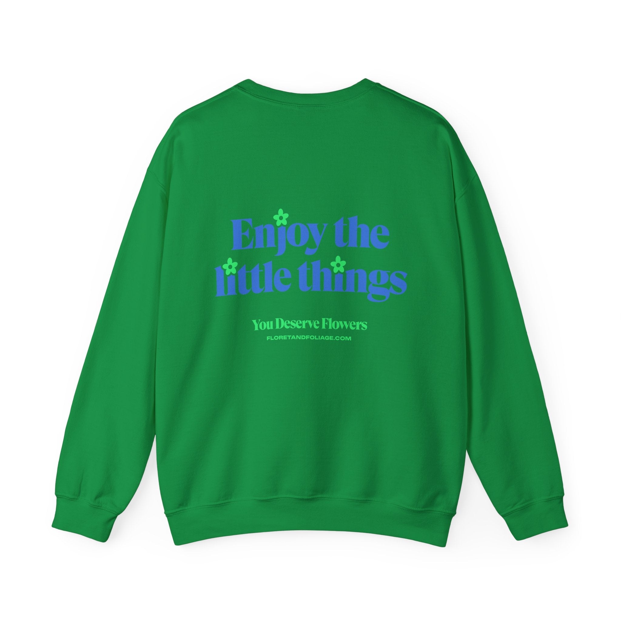 Enjoy the Little Things Crewneck Sweatshirt  Floret + Foliage