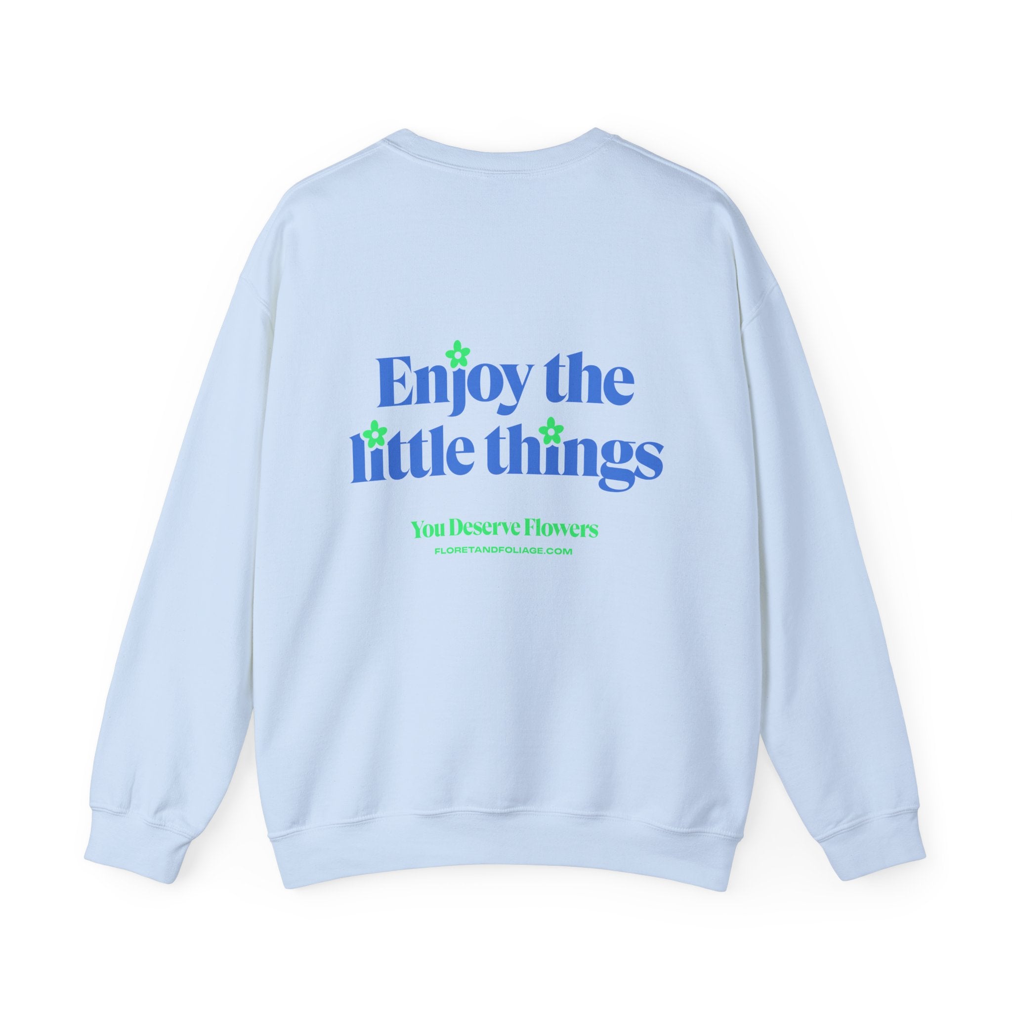 Enjoy the Little Things Crewneck Sweatshirt  Floret + Foliage