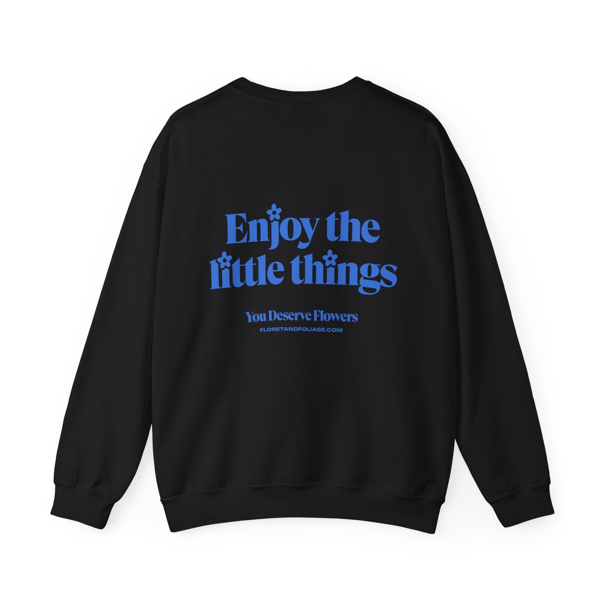 Enjoy the Little Things Crewneck Sweatshirt  Floret + Foliage