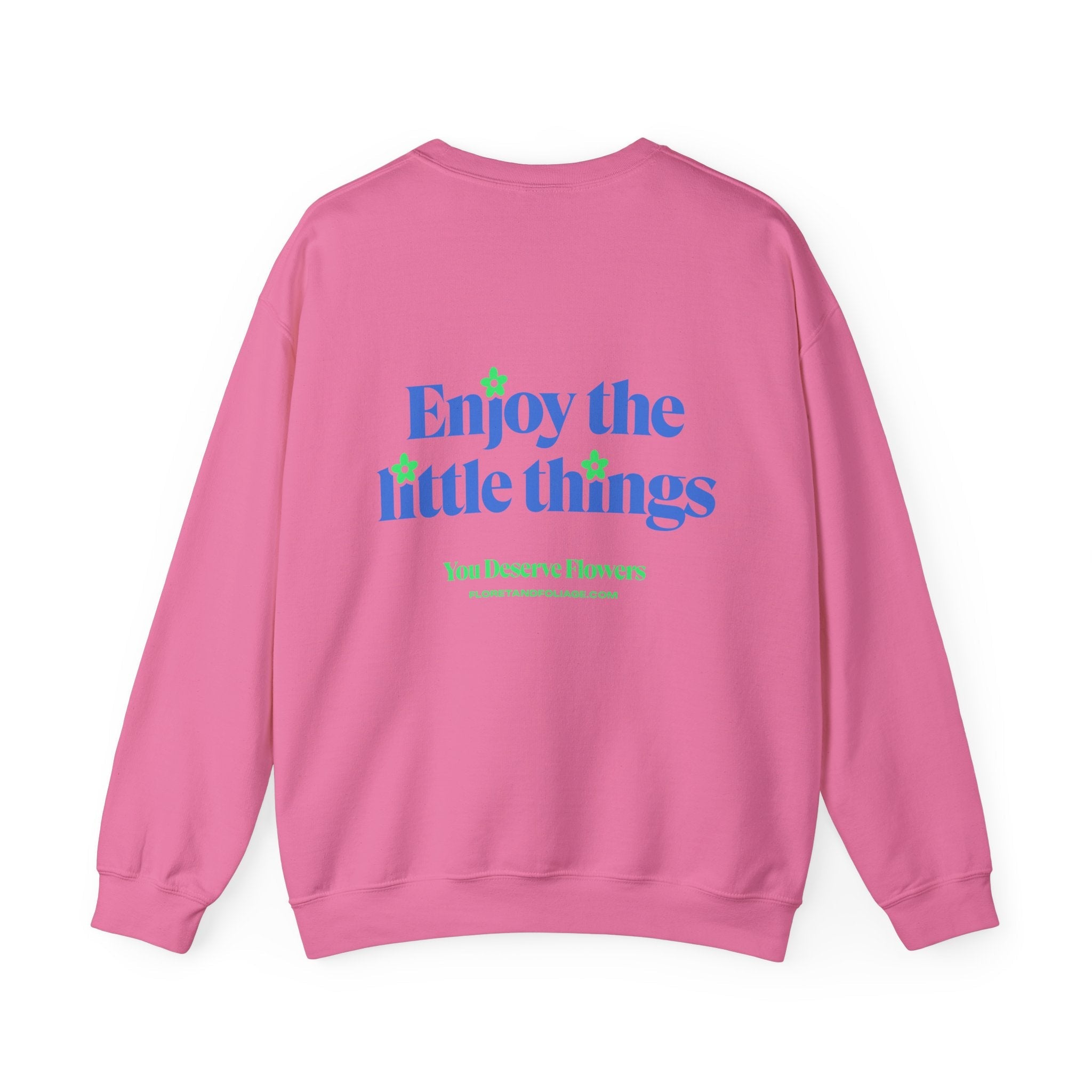 Enjoy the Little Things Crewneck Sweatshirt  Floret + Foliage