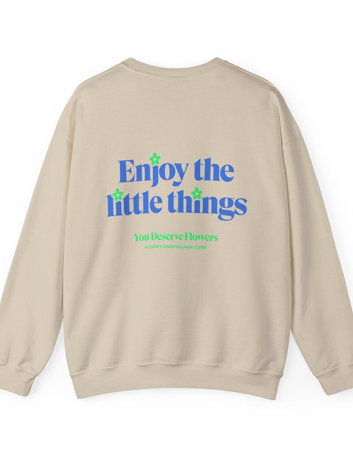 Enjoy the Little Things Crewneck Sweatshirt  Floret + Foliage