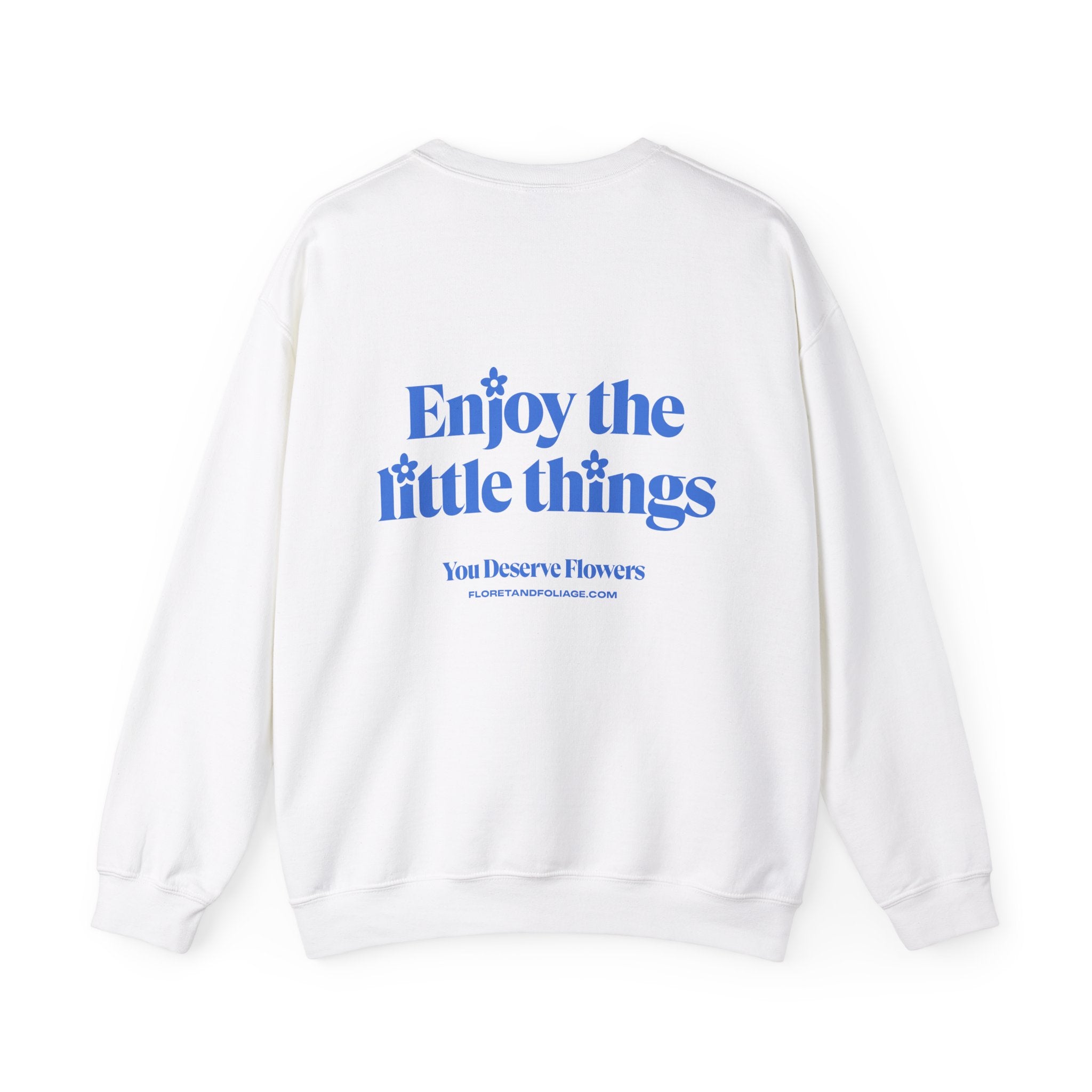 Enjoy the Little Things Crewneck Sweatshirt  Floret + Foliage