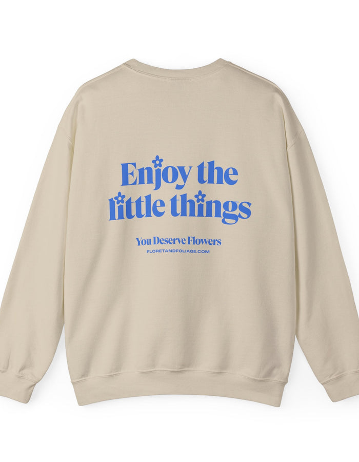 Enjoy the Little Things Crewneck Sweatshirt  Floret + Foliage