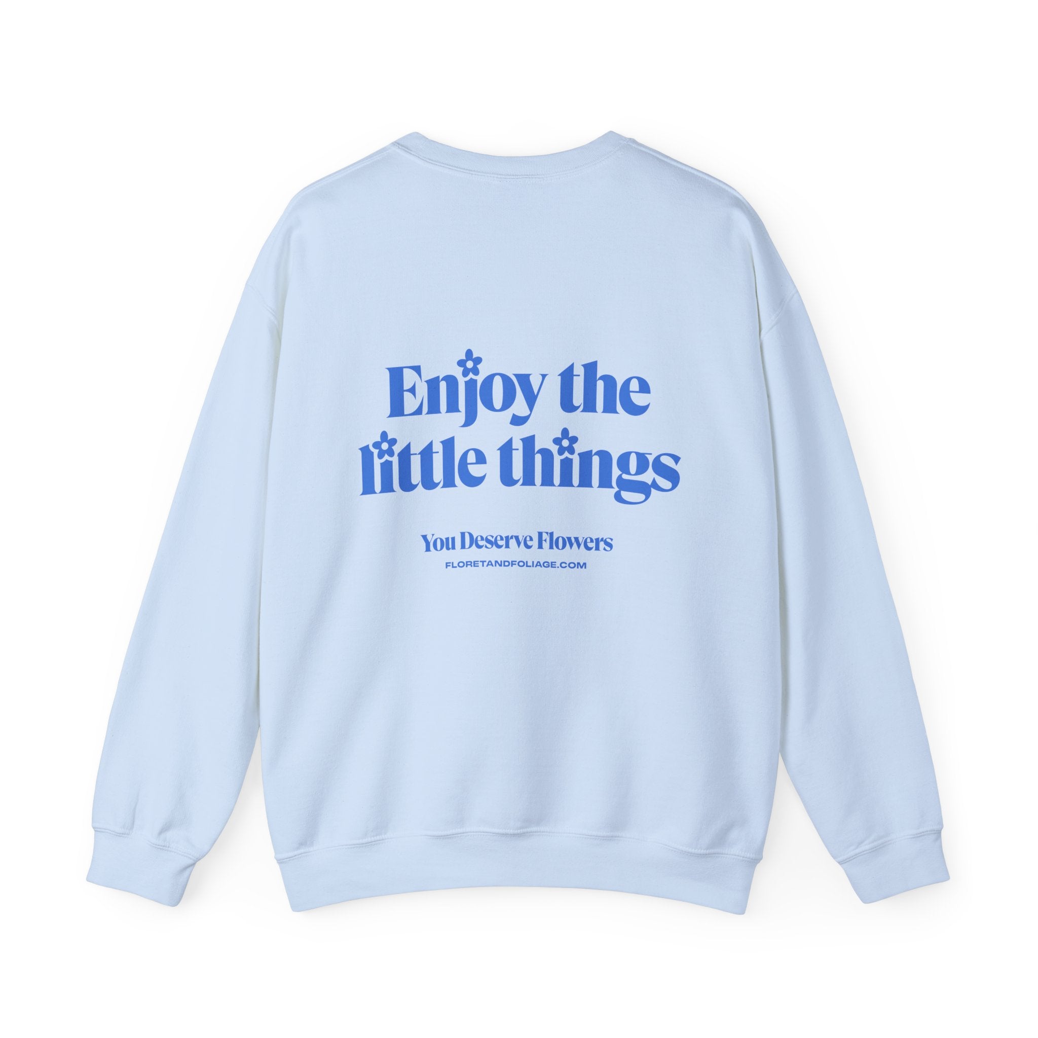 Enjoy the Little Things Crewneck Sweatshirt  Floret + Foliage