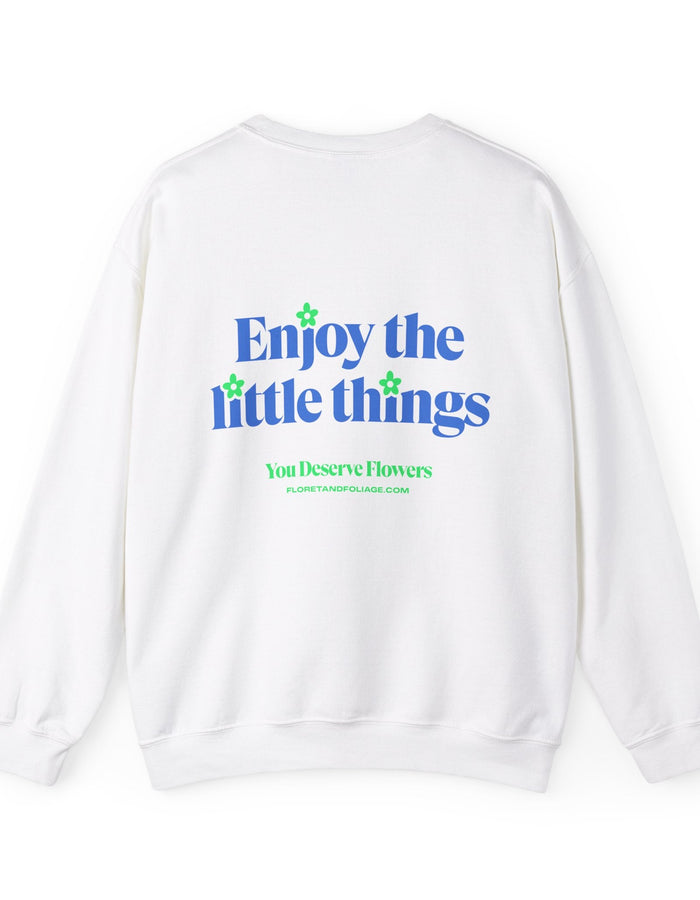 Enjoy the Little Things Crewneck Sweatshirt  Floret + Foliage