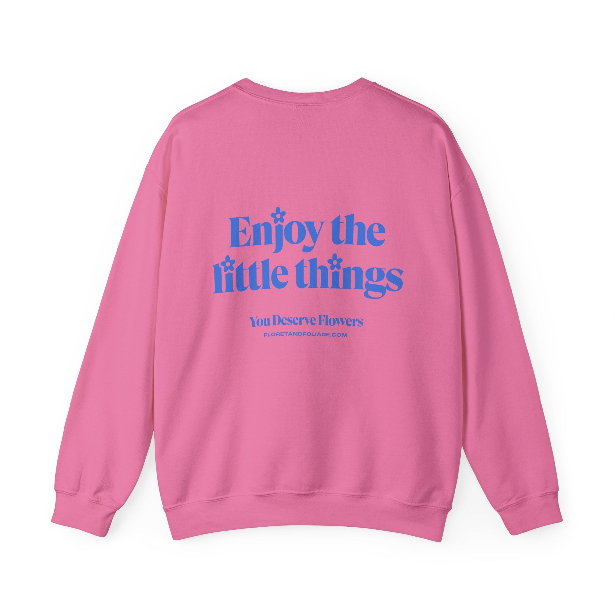 Enjoy the Little Things Crewneck Sweatshirt  Floret + Foliage