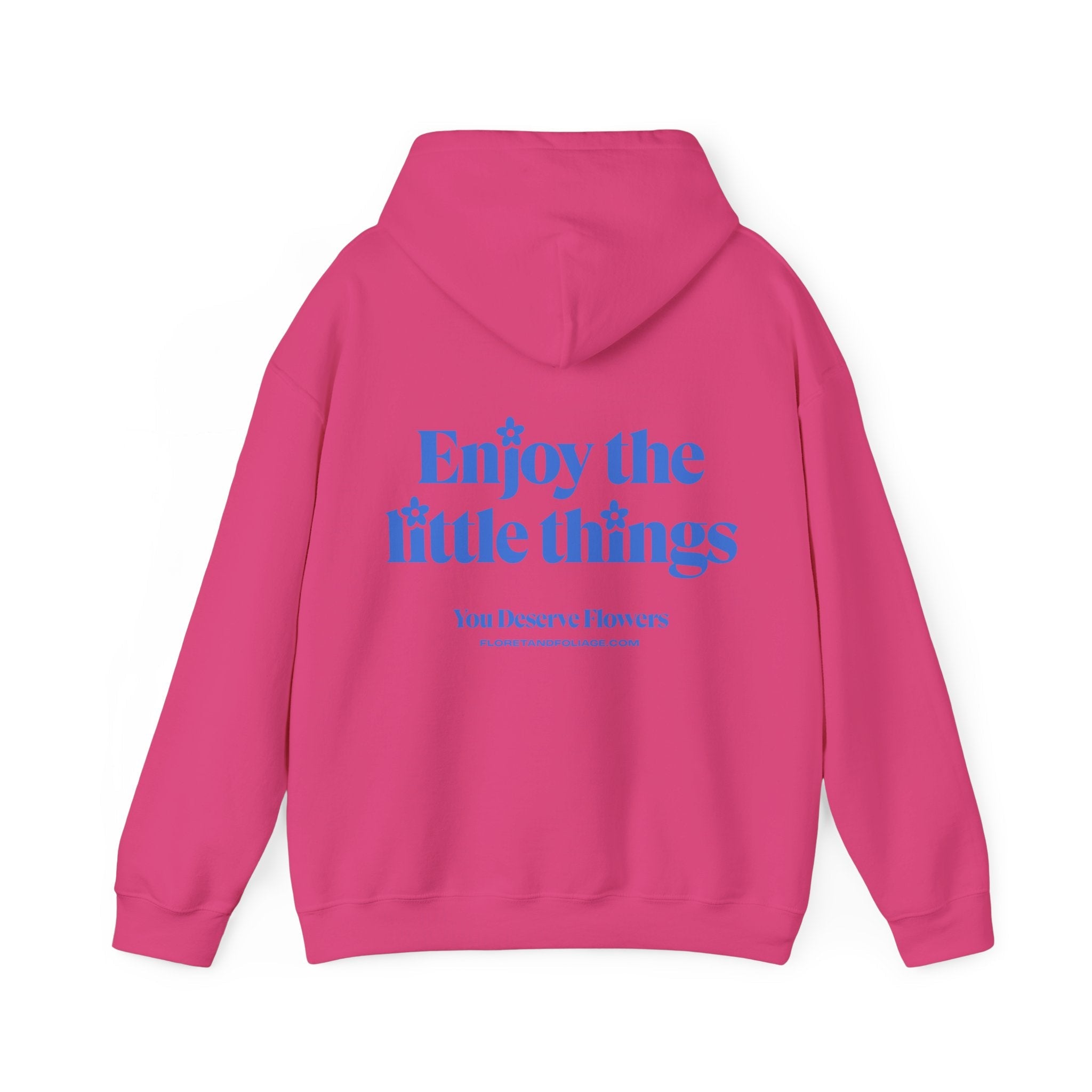 Enjoy the Little Things Hoodie  Floret + Foliage