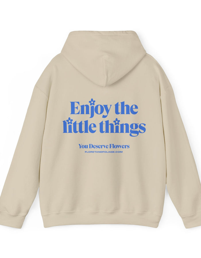 Enjoy the Little Things Hoodie  Floret + Foliage