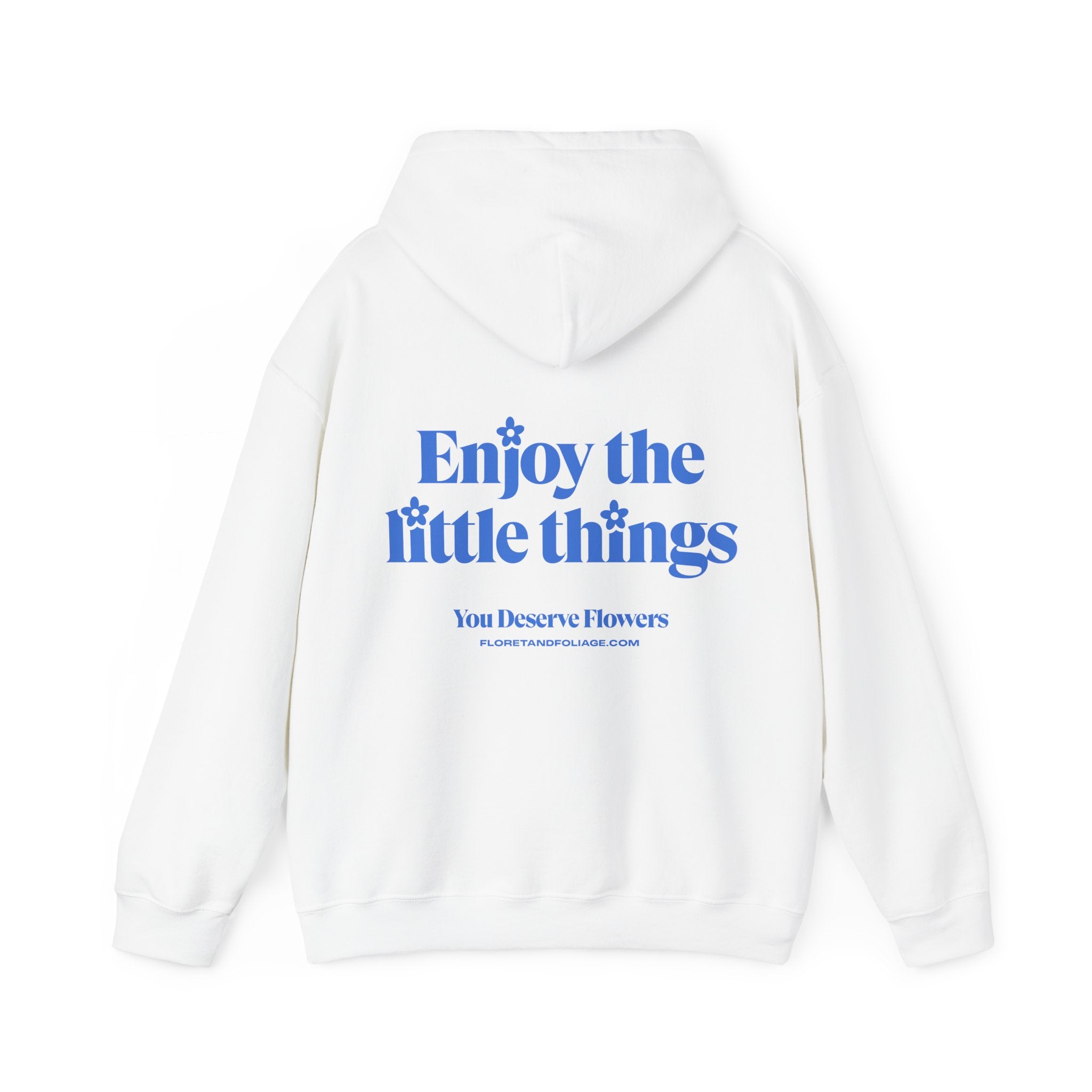 Enjoy the Little Things Hoodie  Floret + Foliage