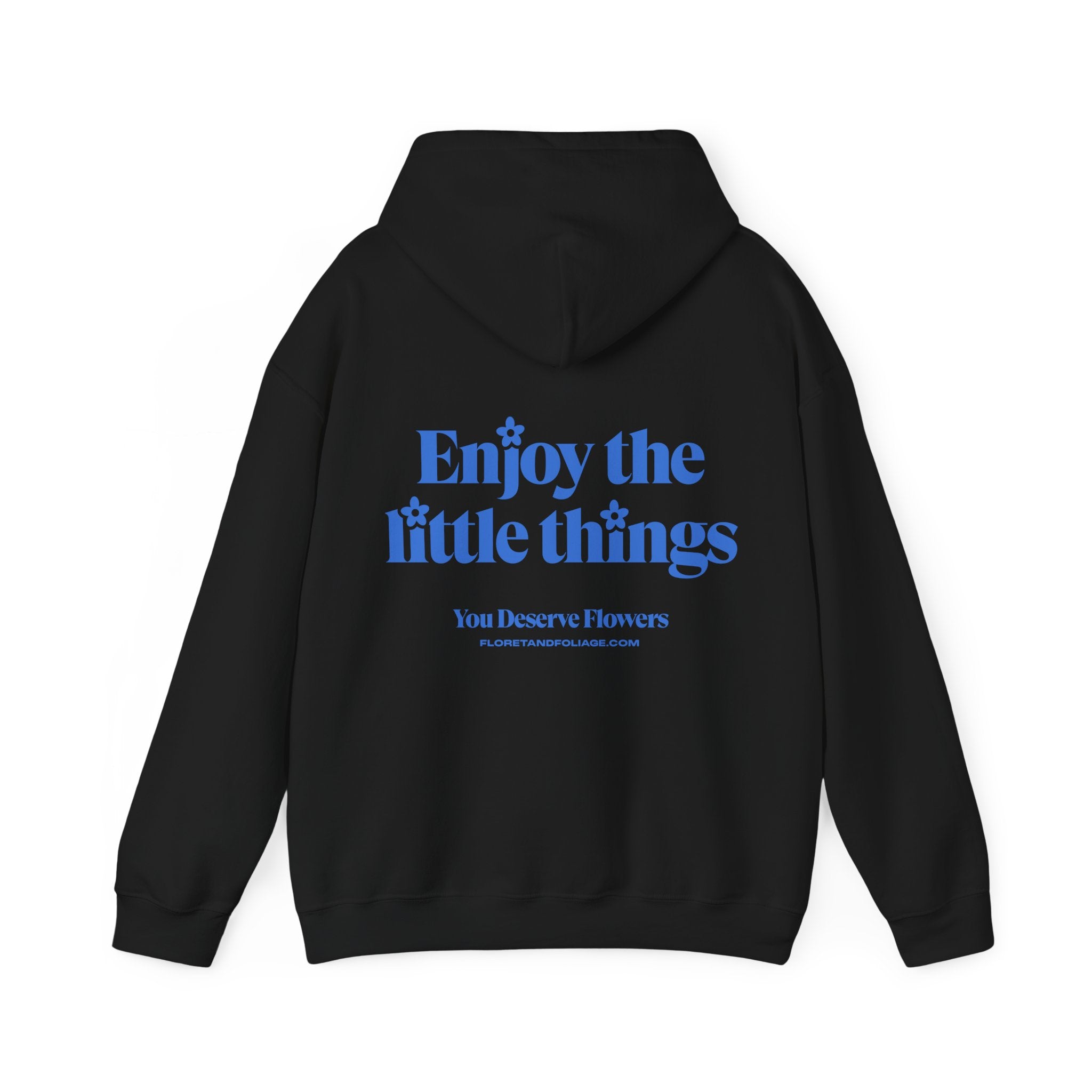 Enjoy the Little Things Hoodie  Floret + Foliage