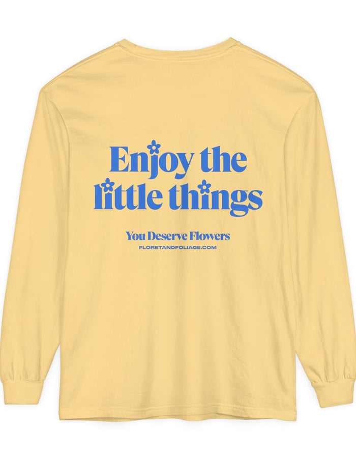 Enjoy the Little Things Long Sleeve T-Shirt  Floret + Foliage