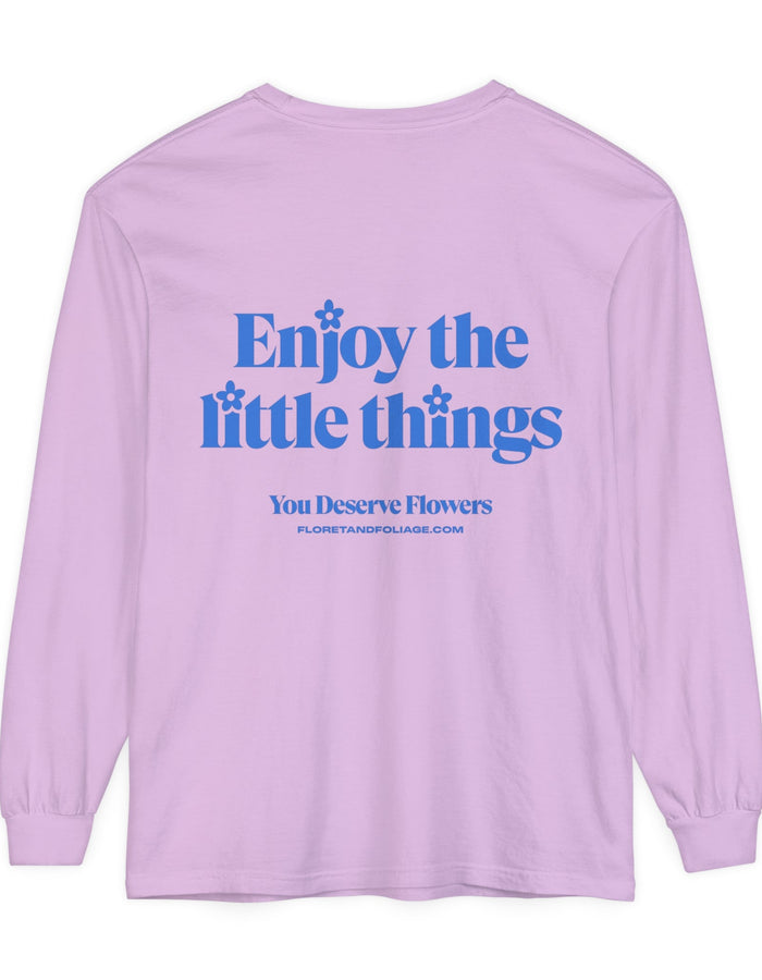 Enjoy the Little Things Long Sleeve T-Shirt  Floret + Foliage