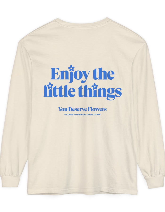 Enjoy the Little Things Long Sleeve T-Shirt  Floret + Foliage