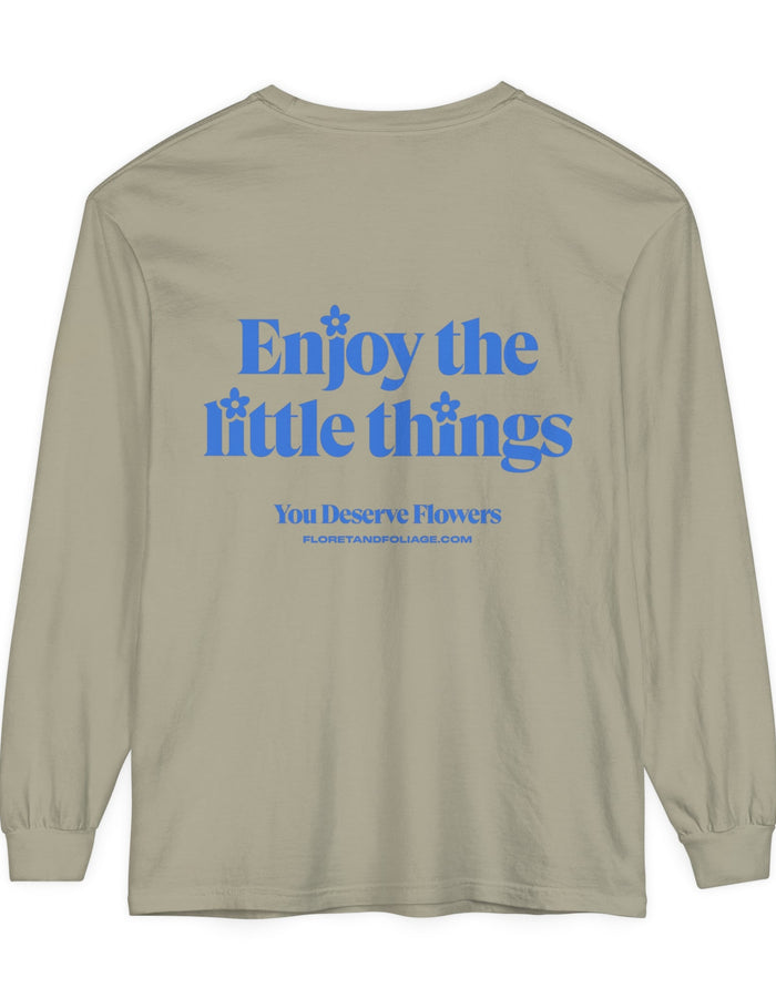 Enjoy the Little Things Long Sleeve T-Shirt  Floret + Foliage