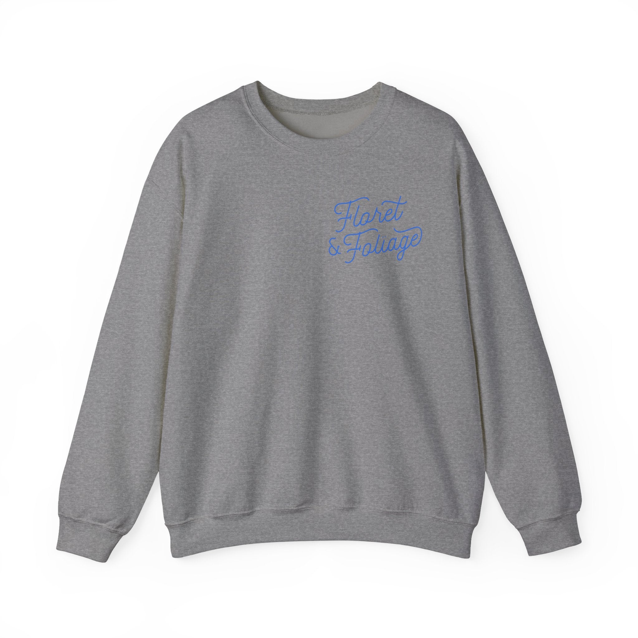 Today is a Good Day Crewneck Sweatshirt  Floret + Foliage