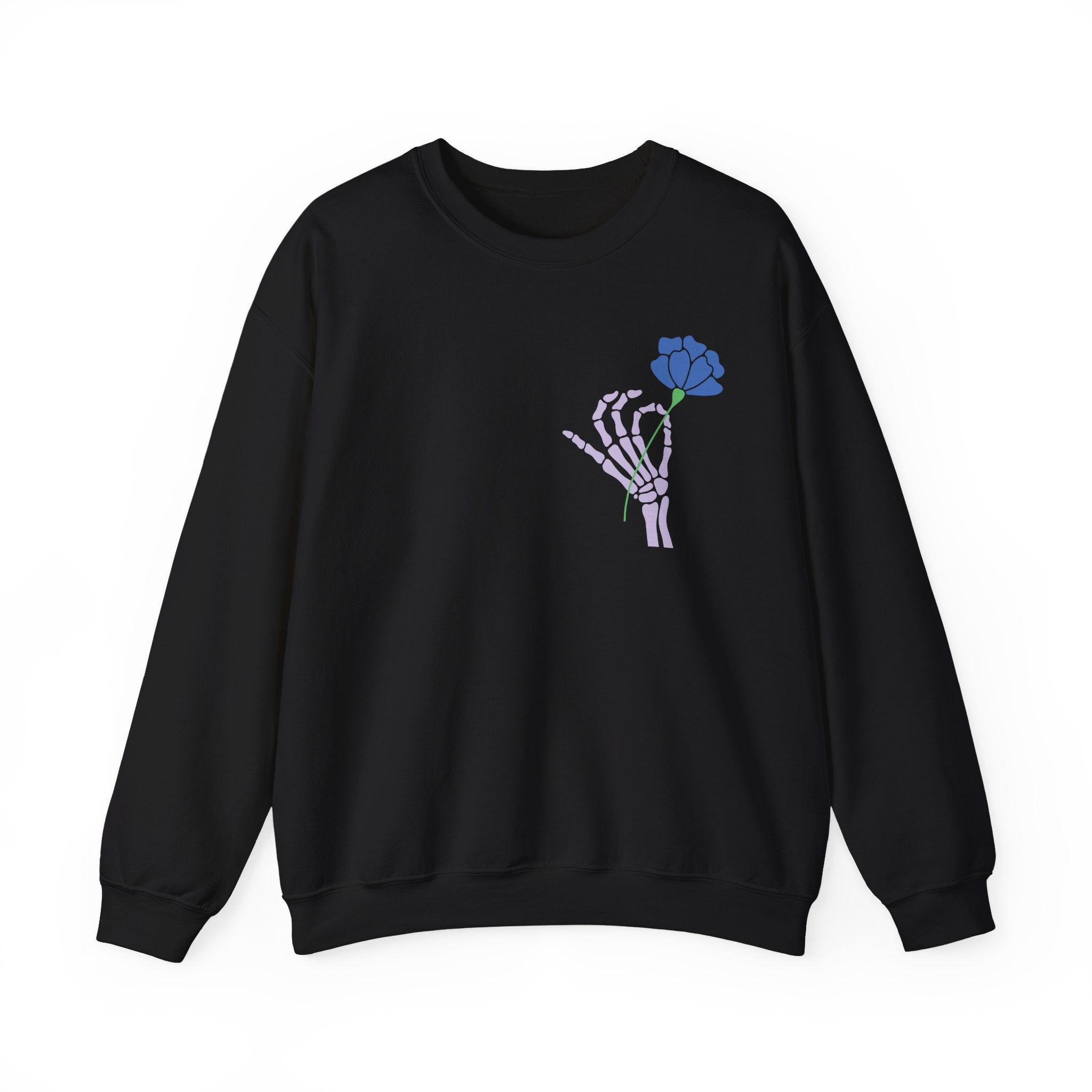 Today is a Good Day Crewneck Sweatshirt - Skeleton Hand & Flower  Floret + Foliage