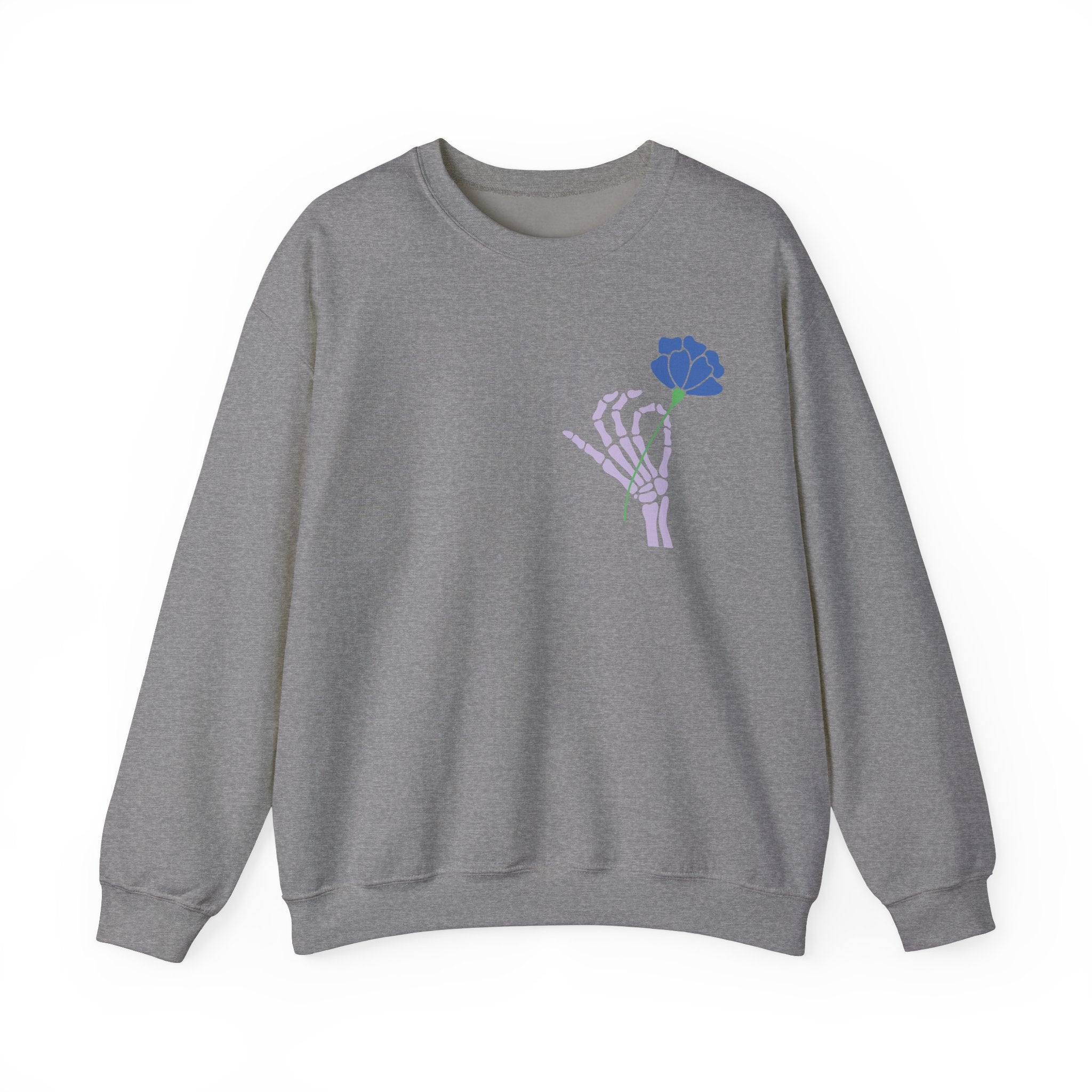 Today is a Good Day Crewneck Sweatshirt - Skeleton Hand & Flower  Floret + Foliage