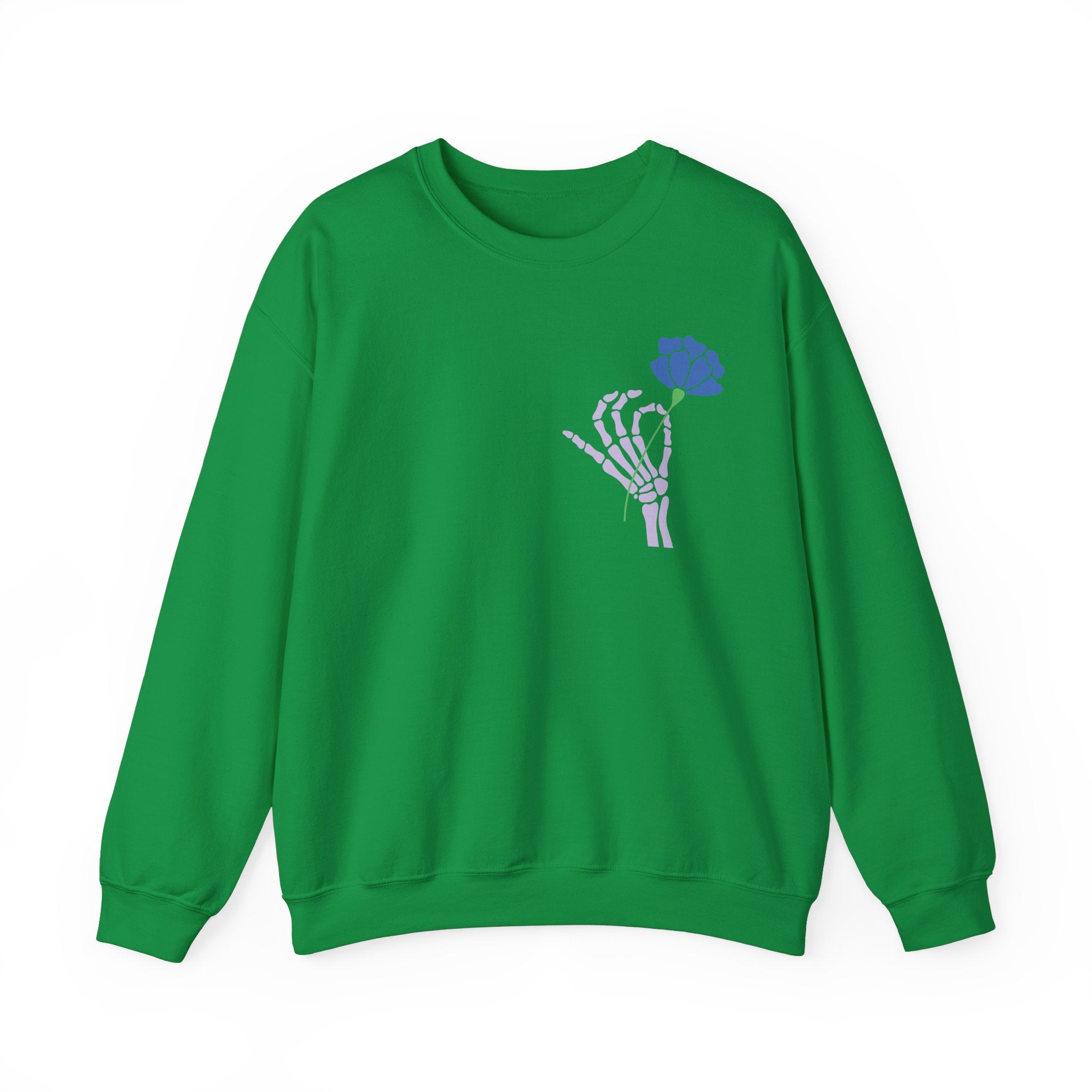 Today is a Good Day Crewneck Sweatshirt - Skeleton Hand & Flower  Floret + Foliage