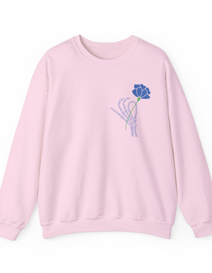 Today is a Good Day Crewneck Sweatshirt - Skeleton Hand & Flower  Floret + Foliage