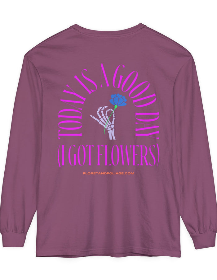 Today is A Good Day Long Sleeve T-Shirt  Floret + Foliage